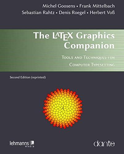 The LATEX Graphics Companion: Tools and Techniques for Computer Typesetting