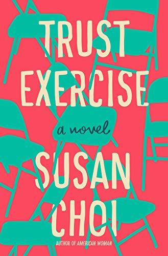 Trust Exercise: A Novel