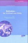 Driever-Fehl, Dorothea, Bd.1 : Übungen zur Motivationsanalyse und Motivationsbearbeitung