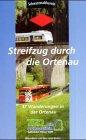 Streifzug durch die Ortenau: 37 Wanderungen in der Ortenau