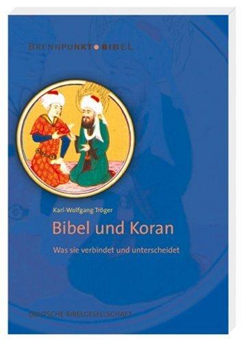 Bibel und Koran: Was sie verbindet und unterscheidet