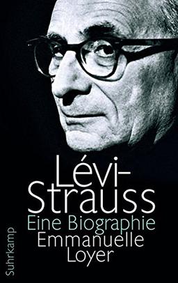 Lévi-Strauss: Eine Biographie