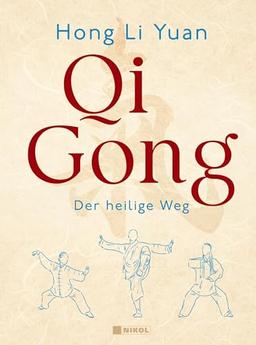 Qi Gong: Der heilige Weg