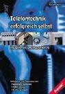 Telefontechnik erfolgreich selbst installieren und reparieren