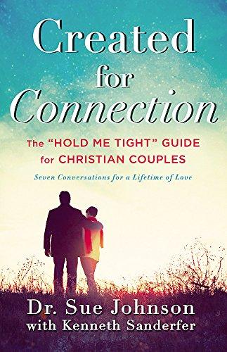 Created for Connection: The "Hold Me Tight" Guide  for Christian Couples