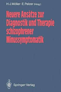 Neuere Ansätze zur Diagnostik und Therapie schizophrener Minussymptomatik