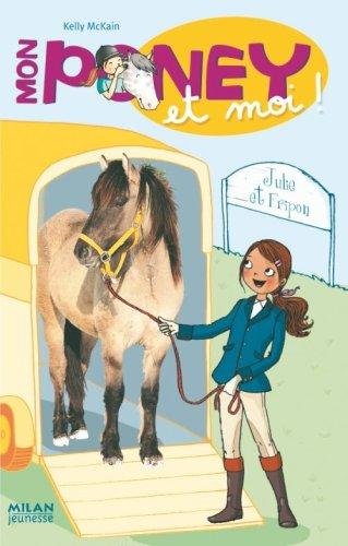 Mon poney et moi. Vol. 3. Julie et Fripon