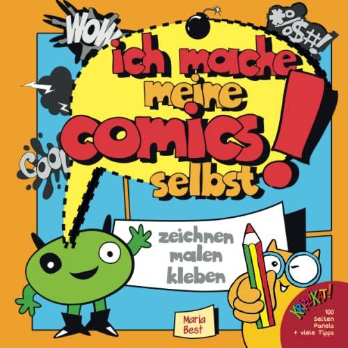 Ich mache meine Comics selbst! Zeichnen, malen, kleben: 120 Seiten Panels, Soundwords, Sprechblasen, Tipps + Tricks!