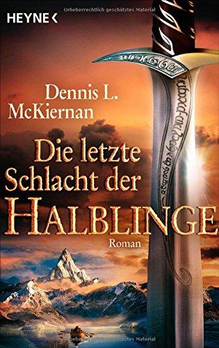 Die letzte Schlacht der Halblinge: Roman