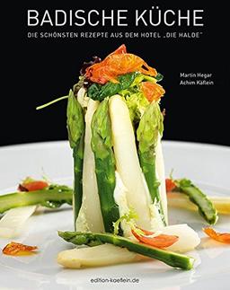 Badische Küche: Die schönsten Rezepte aus dem Hotel die Halde