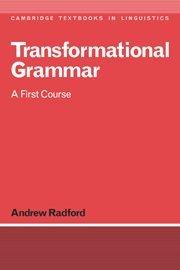 Transformational Grammar: A First Course (Cambridge Textbooks in Linguistics)