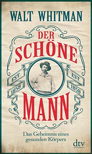 Der schöne Mann: Das Geheimnis eines gesunden Körpers