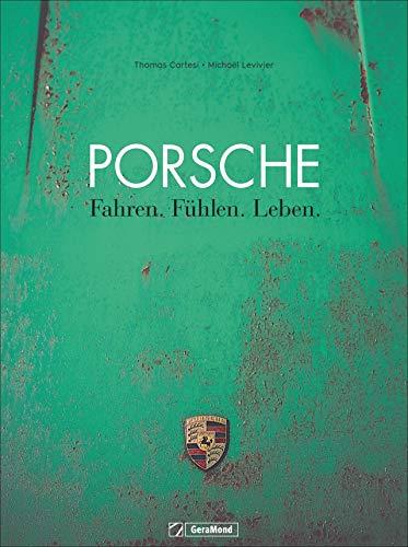 Bildband Porsche: Fahren. Fühlen. Leben. Einmalige Reportagen aus der ganzen Welt, erstklassig fotografiert – die Leidenschaft Porsche der Tuner, Sammler, Rennfahrer und Liebhaber.