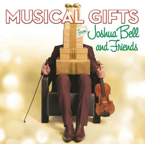 Musical Gifts from Joshua Bell and Friends