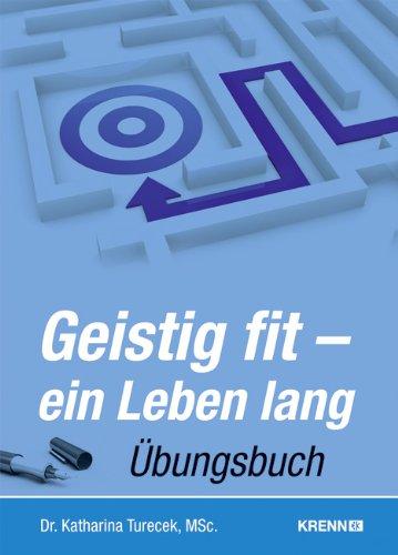 Geistig fit, ein Leben lang: Übungsbuch