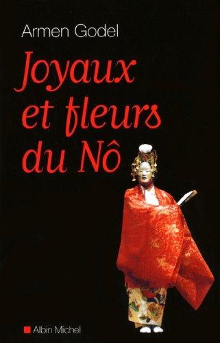 Joyaux et fleurs du nô : sept traités secrets de Zeami et Zenchiku