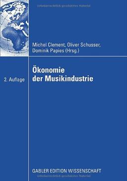 Ökonomie der Musikindustrie (German Edition)