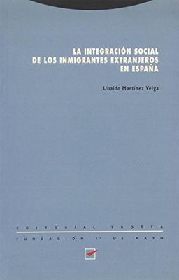 La integración social de los inmigrantes extranjeros en España (Estructuras y Procesos. Ciencias Sociales)