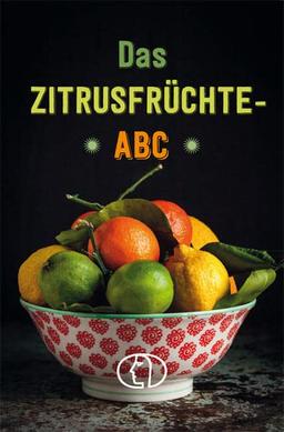 Das Zitrusfrüchte-ABC (Minibibliothek)