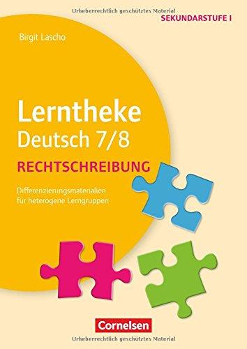 Lerntheke - Deutsch / Rechtschreibung 7/8: Differenzierungsmaterial für heterogene Lerngruppen. Kopiervorlagen