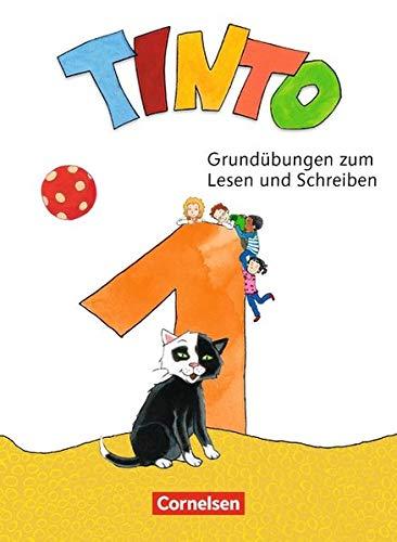 Tinto 1 - Neubearbeitung 2018: 1. Schuljahr - Grundübungen zum Lesen und Schreiben