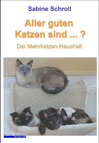 Aller guten Katzen sind ...?: Der Mehrkatzen-Haushalt