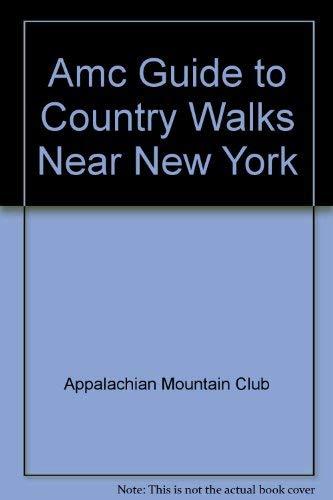 Amc Guide to Country Walks Near New York