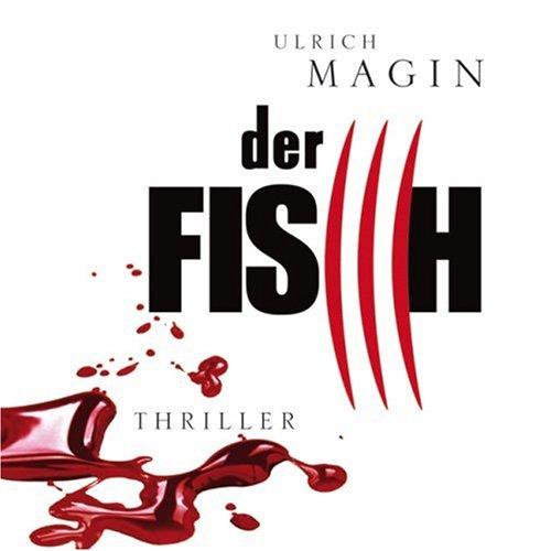 Der Fisch (ungekürzte Lesung)