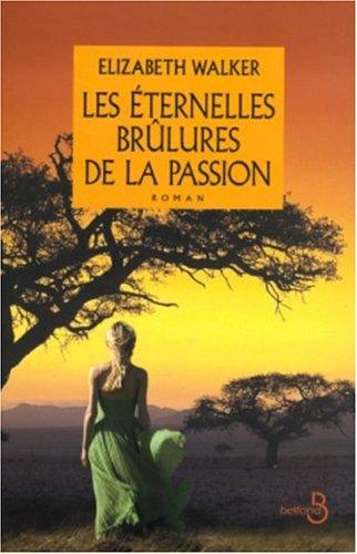 Les éternelles brûlures de la passion