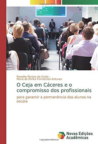 O Ceja em Cáceres e o compromisso dos profissionais: para garantir a permanência dos alunos na escola