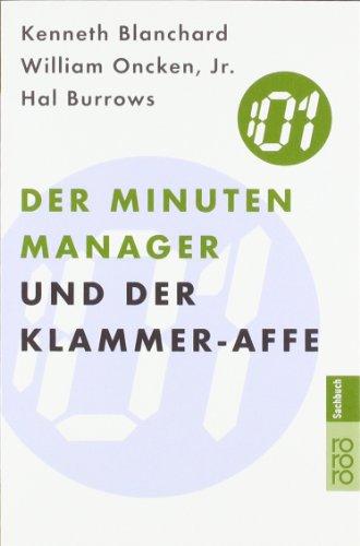 Der Minuten Manager und der Klammer-Affe: Wie man lernt, sich nicht zuviel aufzuhalsen