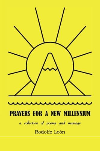 Prayers for a New Millennium: a collection of poems and musings