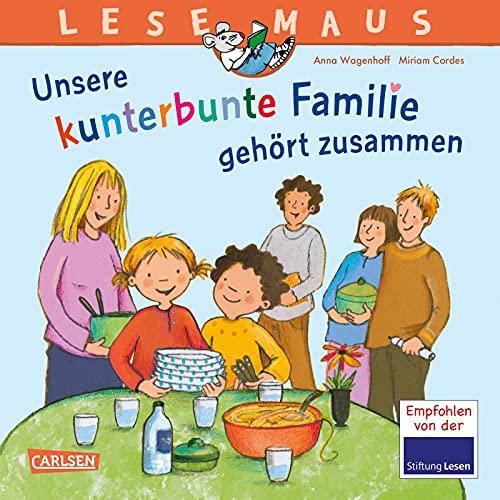 LESEMAUS 172: Unsere kunterbunte Familie gehört zusammen: Ein Bilderbuch über das Leben in einer Patchwork-Familie | Zum gemeinsamen Anschauen und Vorlesen (172)