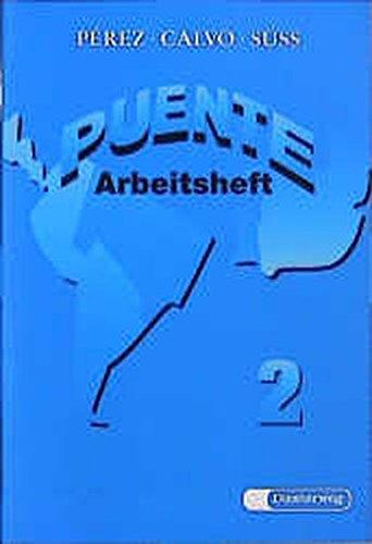 Puente / Lehrwerk für Spanisch als 3. Fremdsprache: Puente. Spanisches Unterrichtswerk für die 3. Fremdsprache: Puente: Arbeitsheft 2