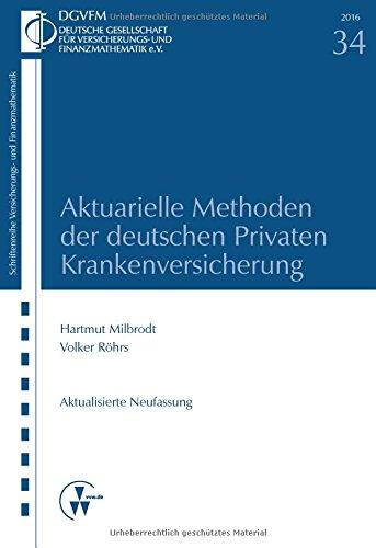 Aktuarielle Methoden der deutschen Privaten Krankenversicherung