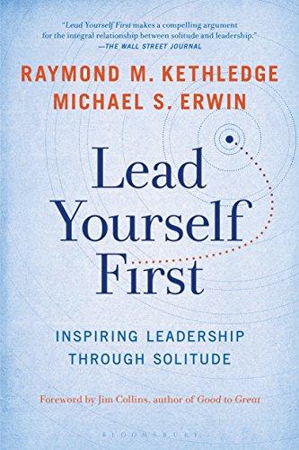 Lead Yourself First: Inspiring Leadership Through Solitude