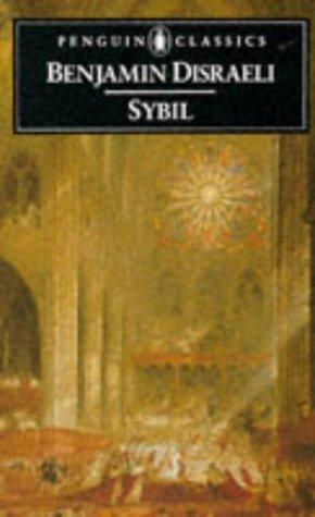 Sybil: Or, The Two Nations (Penguin Classics)