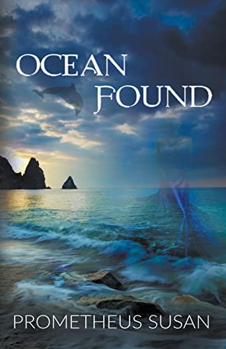 Ocean Found (Creatures of the Sea, Band 1)