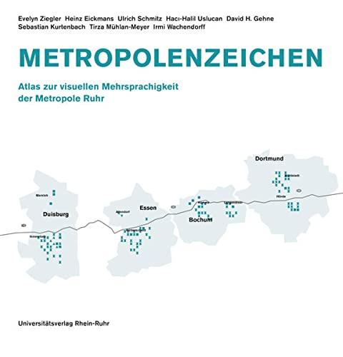 Metropolenzeichen: Atlas zur visuellen Mehrsprachigkeit der Metropole Ruhr