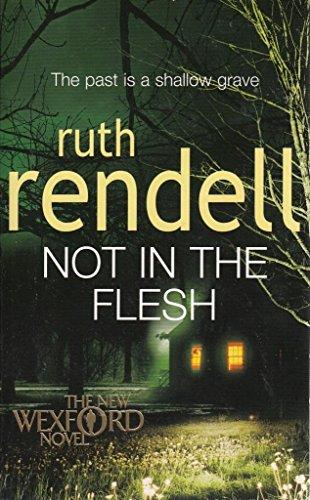 Not in the Flesh Ruth Rendell