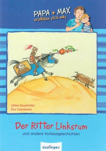 Der Ritter Linksrum: Papa + Max erzählen sich was 1