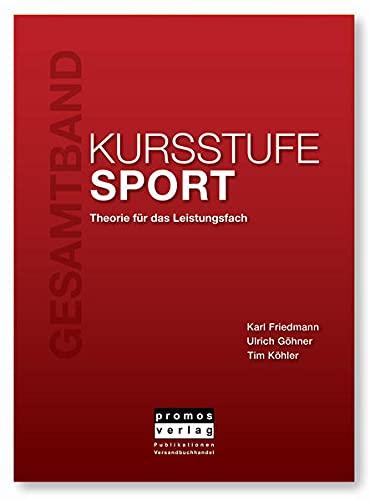 KURSSTUFE SPORT - Gesamtband: Theorie für das Leistungsfach, 2. überarbeitete Auflage