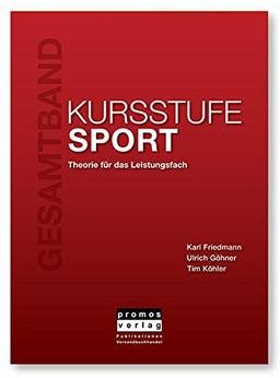 KURSSTUFE SPORT - Gesamtband: Theorie für das Leistungsfach, 2. überarbeitete Auflage