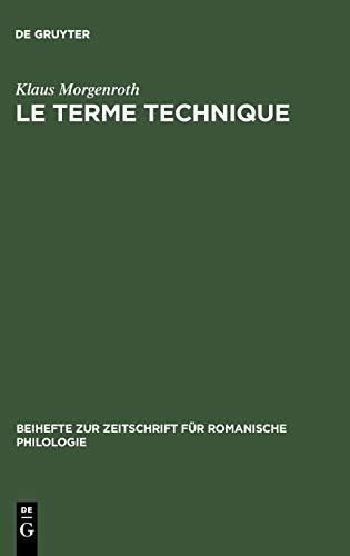 Le terme technique: Approches théoriques, études statistiques appliquées à la langue de spécialité économique du français et de l'allemand (Beihefte ... für romanische Philologie, 250, Band 250)