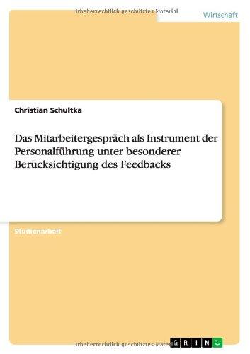 Das Mitarbeitergespräch als Instrument der Personalführung unter besonderer Berücksichtigung des Feedbacks