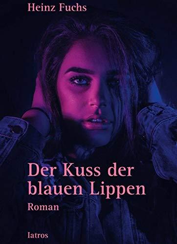 Der Kuss der blauen Lippen