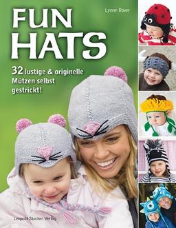 Fun Hats: 32 lustige & originelle Mützen selbst gestrickt