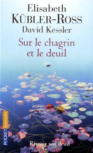 Sur le chagrin et le deuil : trouver un sens à sa peine à travers les cinq étapes du deuil