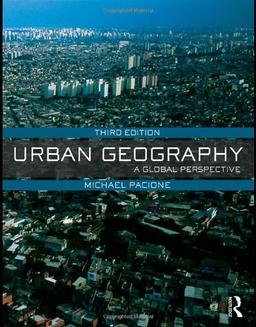 Urban Geography: A Global Perspective