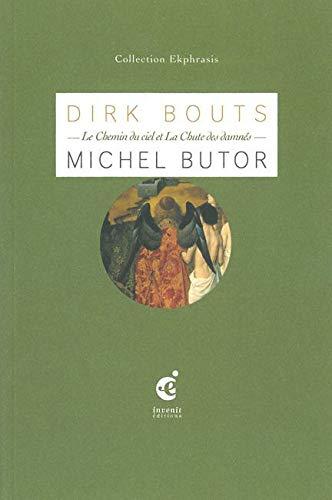 Le chemin du ciel et La chute des damnés : une lecture de Dirk Bouts (milieu du XVe siècle)